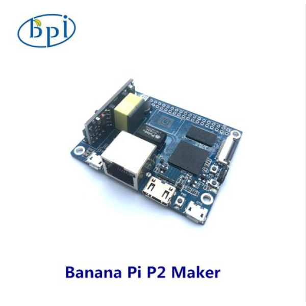 Banana Pi BPI-P2 Maker SBC Single Board Computer